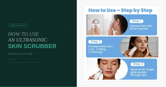 How to Use an Ultrasonic Skin Scrubber at Home
