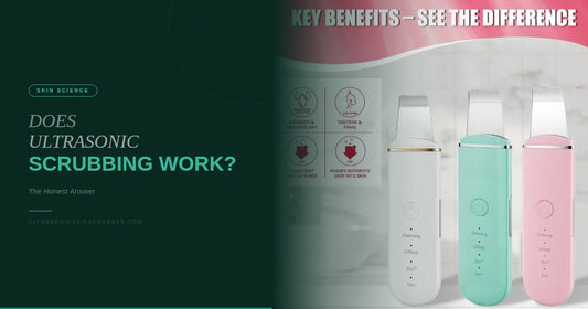 Does Ultrasonic Skin Scrubbing Really Work?